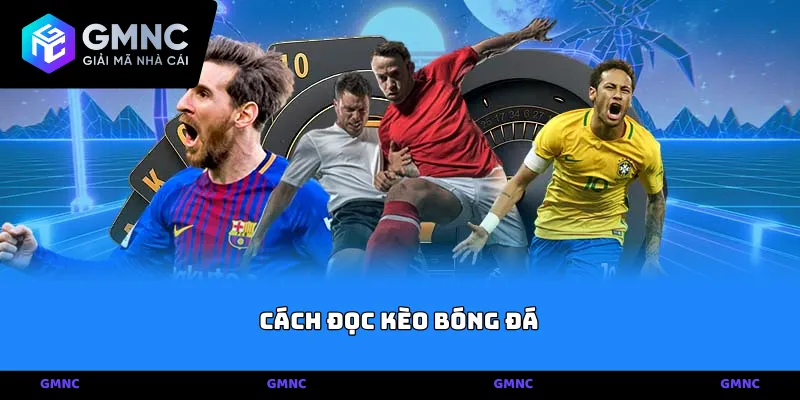 Cách đọc kèo bóng đá từ cao thủ và những ngón đòn thực chiến
