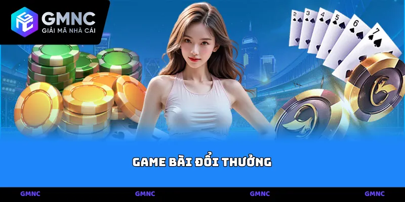 Giới thiệu tổng quan về hệ sinh thái Game bài đổi thưởng đẳng cấp
