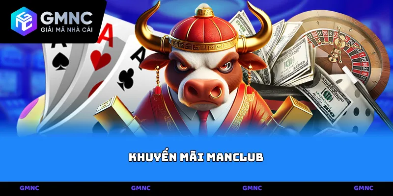 Giá trị và tính năng của hệ thống khuyến mãi Manclub